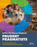 APPA’s Pet Owner Playbook: Prudent Pragmatists
